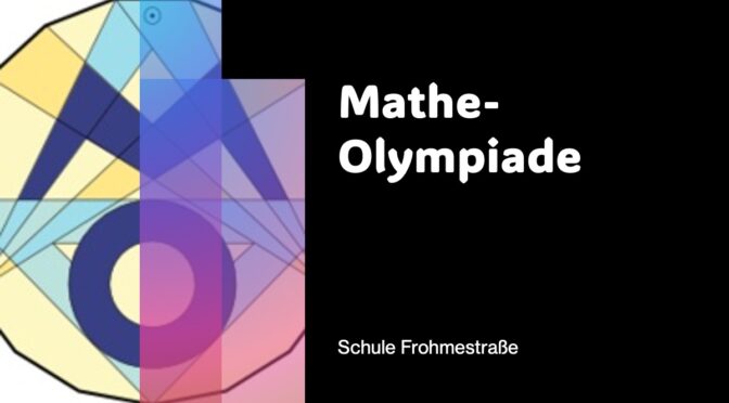 Erfolgreiche Teilnahme an der Mathematik-Olympiade